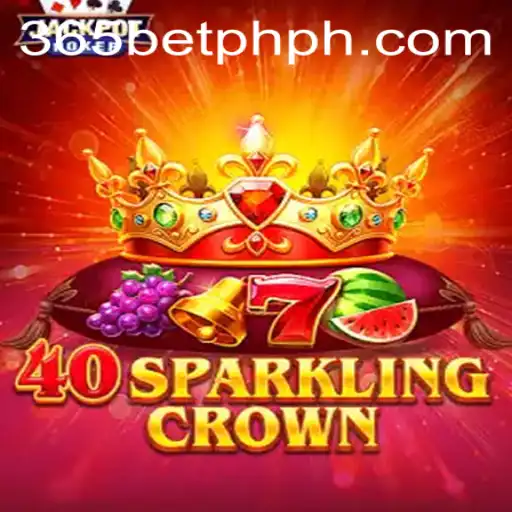 Exploring the World of 40SparklingCrown with 365betph