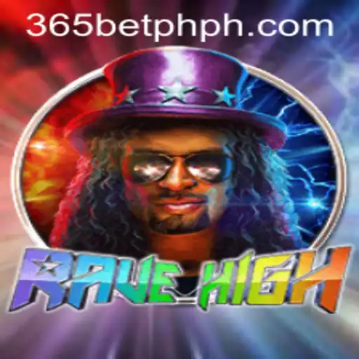 RaveHigh: A Thrilling Adventure in the World of 365betph