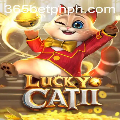 Unveiling the Thrills of LuckyCatII on 365betph